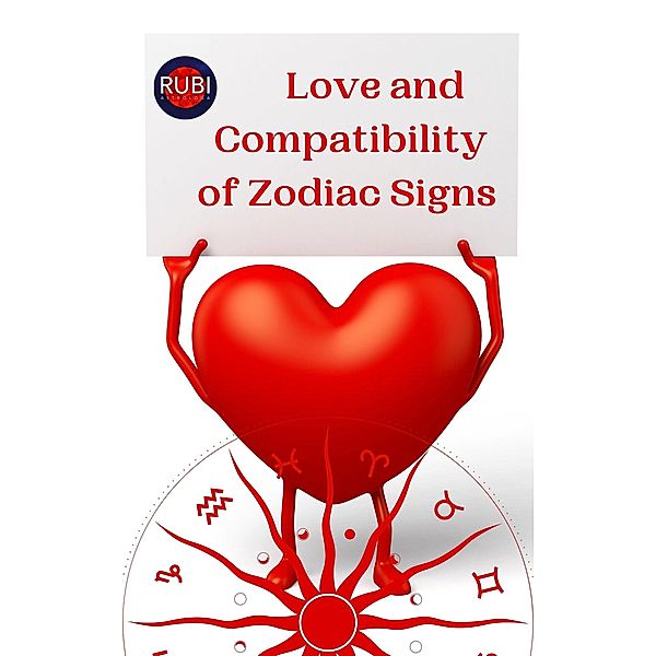 Love and Compatibility of Zodiac Signs, Rubi Astrólogas