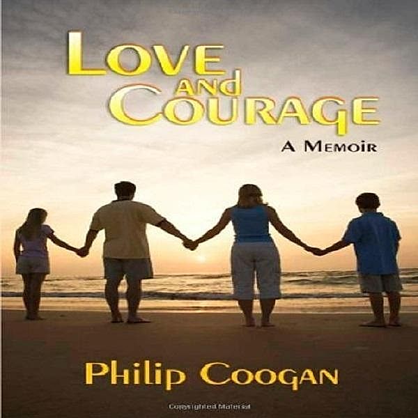 Love and Courage, Philip Coogan