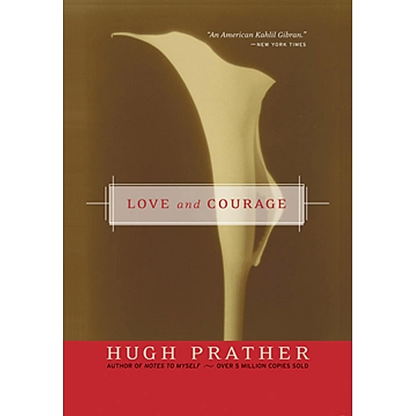 Love and Courage, Hugh Prather