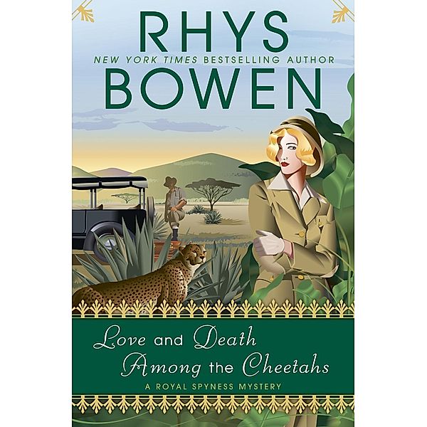 Love and Death Among the Cheetahs / A Royal Spyness Mystery Bd.13, Rhys Bowen