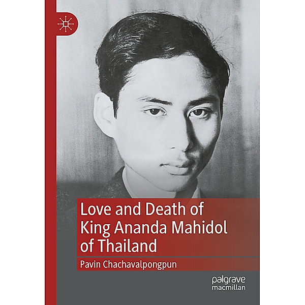 Love and Death of King Ananda Mahidol of Thailand, Pavin Chachavalpongpun