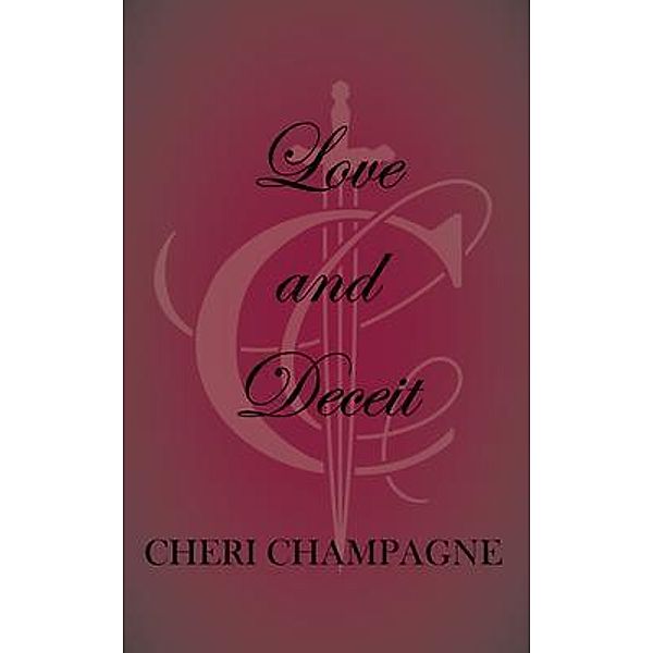 Love and Deceit / Mason Siblings Bd.3, Cheri Champagne