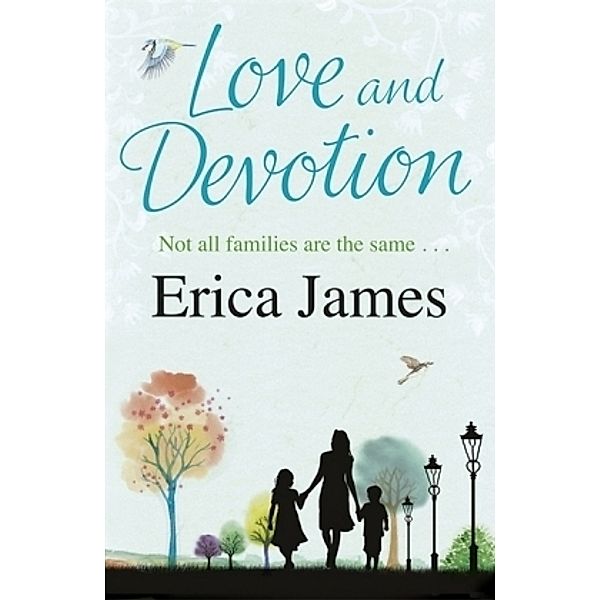 Love and Devotion, Erica James