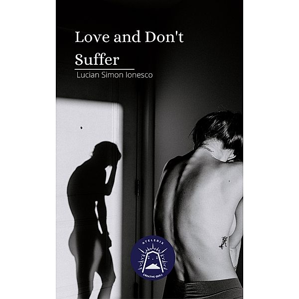 Love and Don´t Suffer, Lucian Simon Ionesco