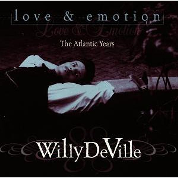 Love And Emotion, Willy DeVille