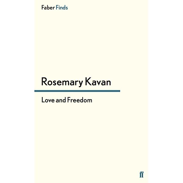 Love and Freedom, Rosemary Kavan