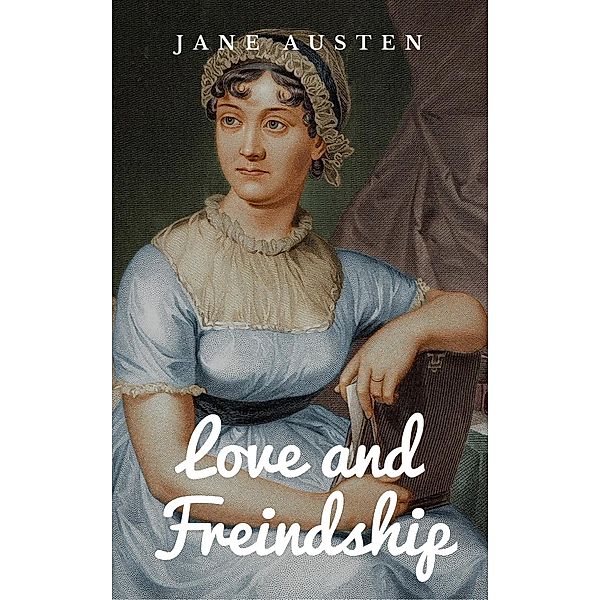 Love and Freindship, Jane Austen