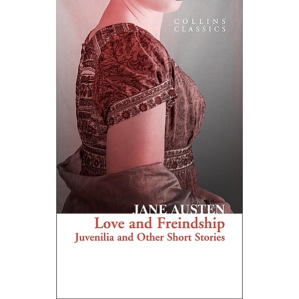 Love and Freindship / Collins Classics, Jane Austen