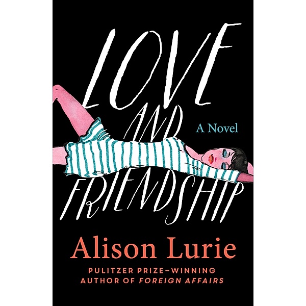Love and Friendship, Alison Lurie