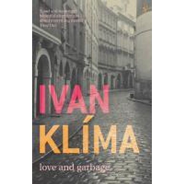 Love And Garbage, Ivan Klima
