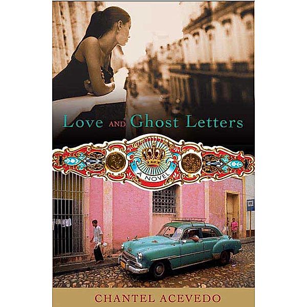 Love and Ghost Letters, Chantel Acevedo