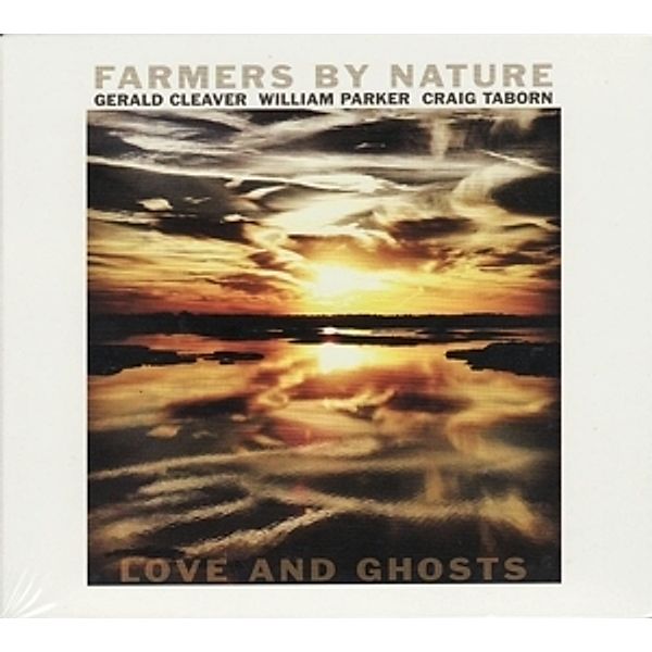 Love And Ghosts, William Parker, Farmers By Nature: Gerald Cleaver