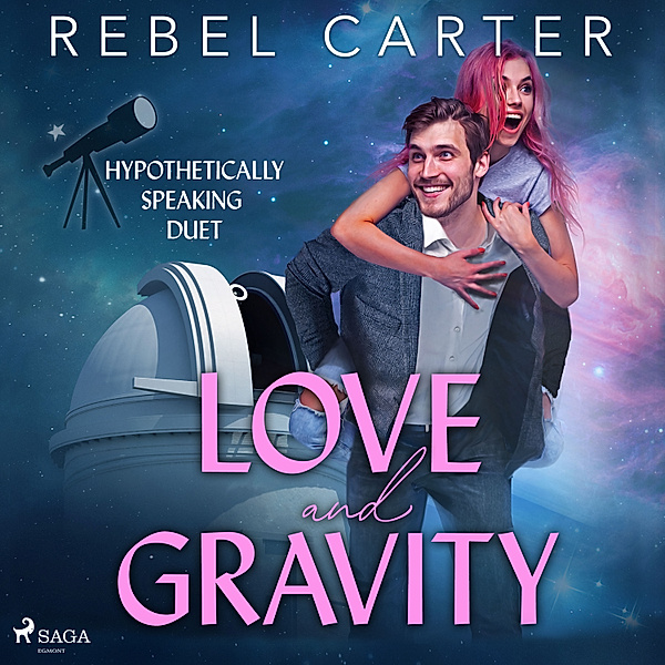 Love and Gravity - 1 - Love and Gravity, Rebel Carter