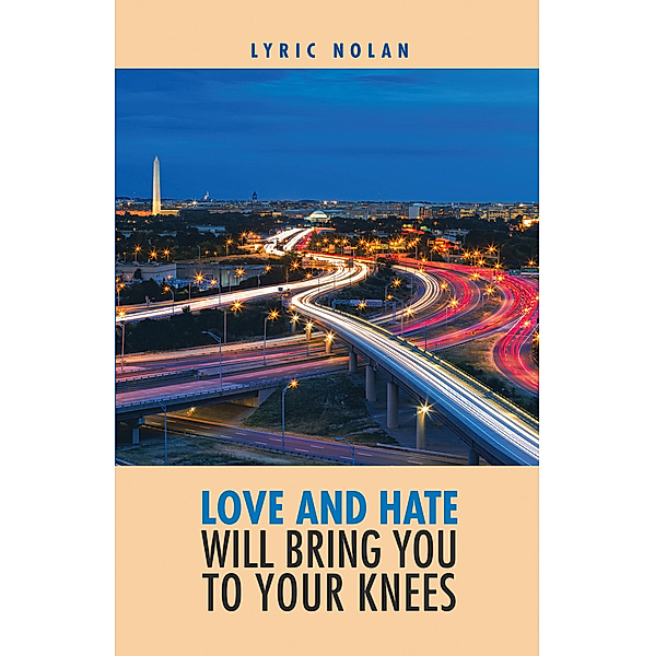 Love and Hate Will Bring You to Your Knees, Lyric Nolan