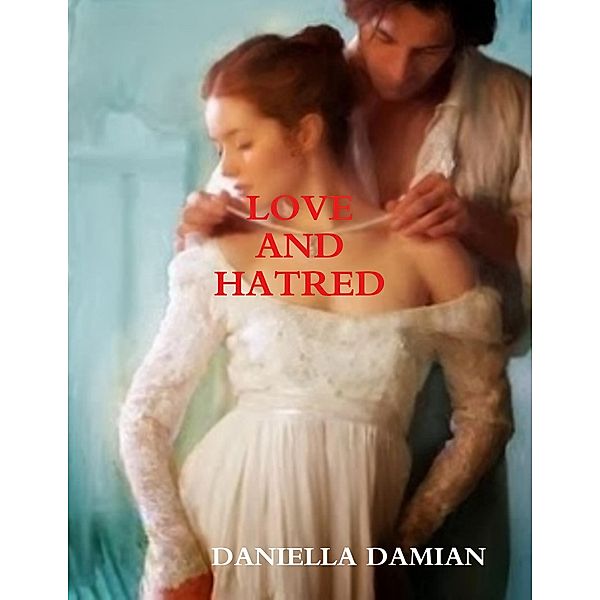 Love and Hatred, Daniella Damian