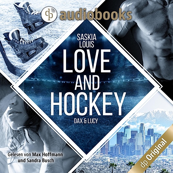 Love and Hockey - 1 - Dax & Lucy, Saskia Louis