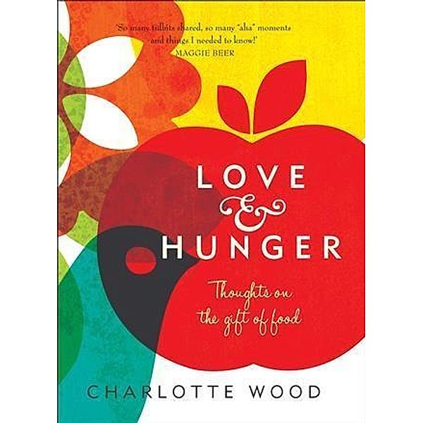 Love and Hunger, Charlotte Wood