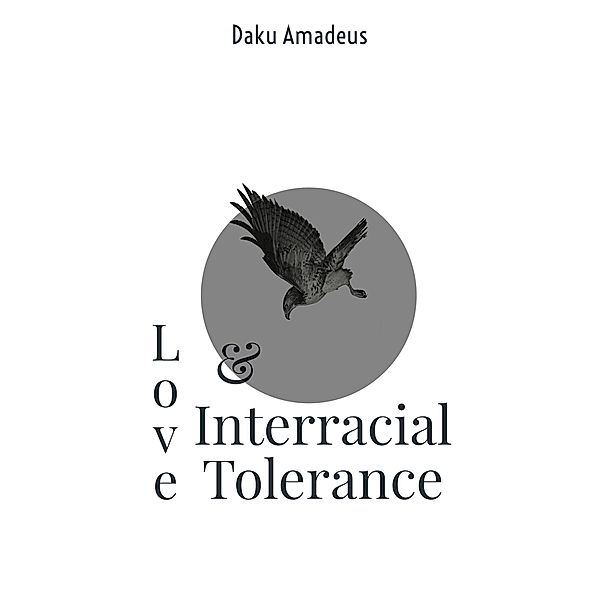 Love and International Tolerance (Love Volume, #2) / Love Volume, Daku Amadeus