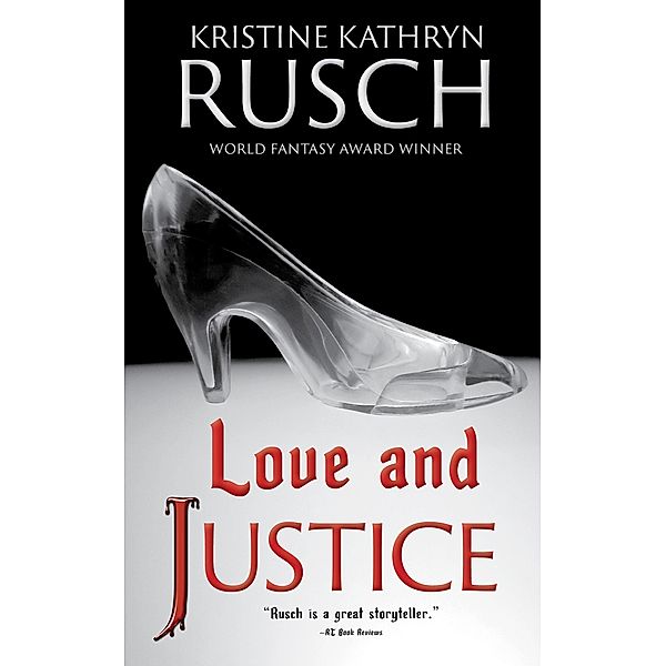 Love and Justice, Kristine Kathryn Rusch