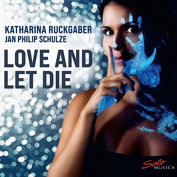 Love And Let Die, Katharna Ruckgaber, Jan Philip Schulze