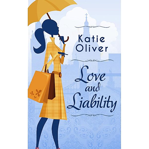 Love And Liability, Katie Oliver