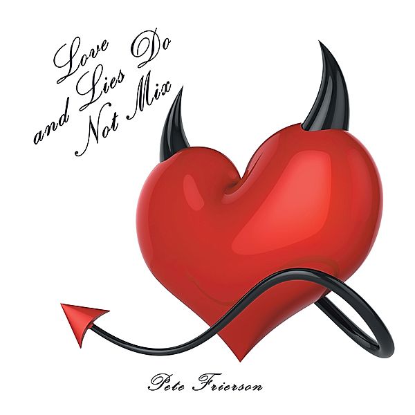 Love and Lies Do Not Mix, Pete Frierson