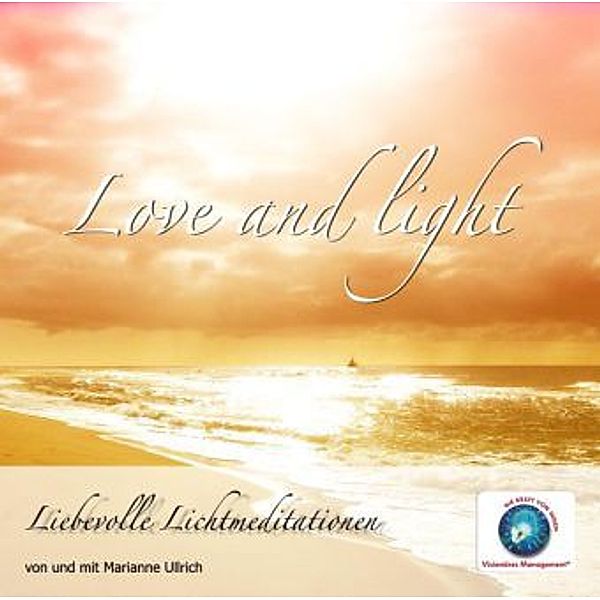 Love and Light, Audio-CD, Marianne Ullrich