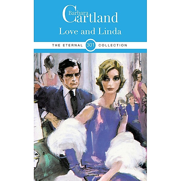 Love and Linda / The Eternal Collection Bd.301, Barbara Cartland
