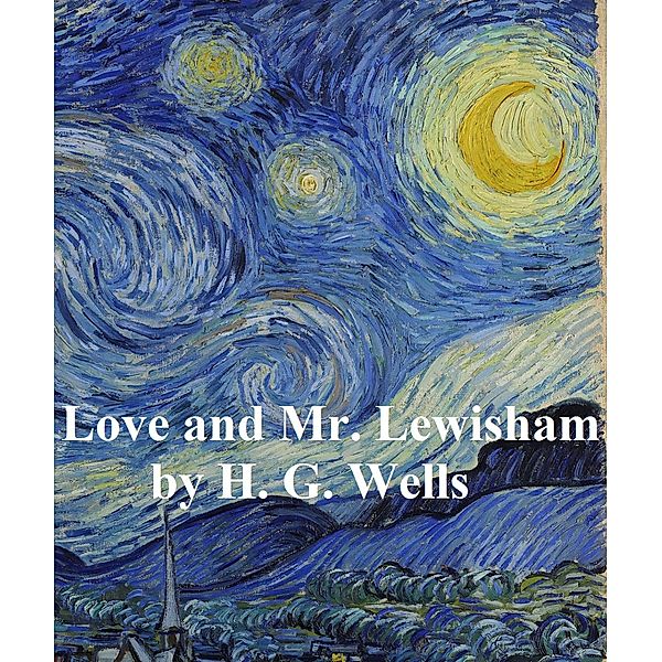 Love and Mr. Lewisham, H. G. Wells