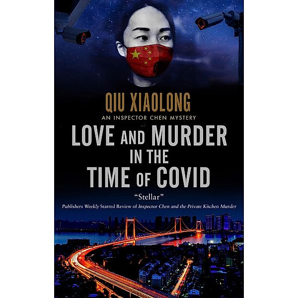 Love and Murder in the Time of Covid / An Inspector Chen mystery Bd.13, Qiu Xiaolong