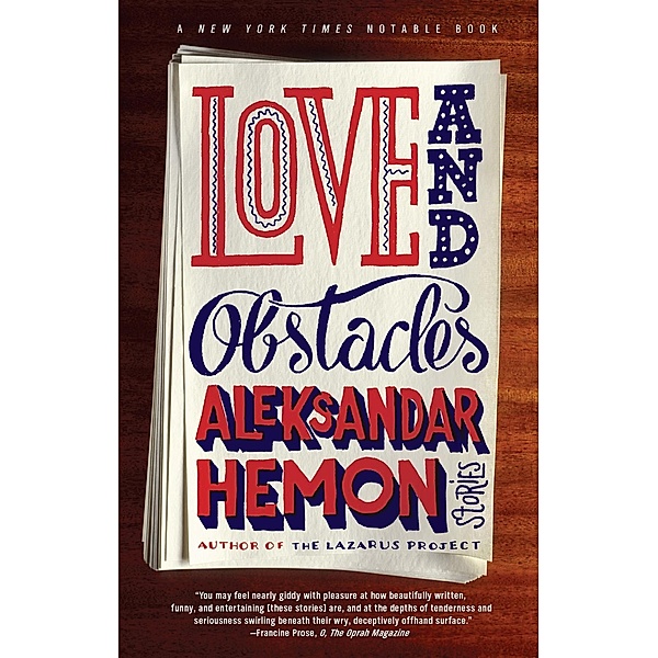 Love and Obstacles, Aleksandar Hemon