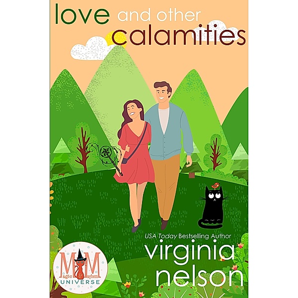 Love and Other Calamities: Magic and Mayhem Universe, Virginia Nelson
