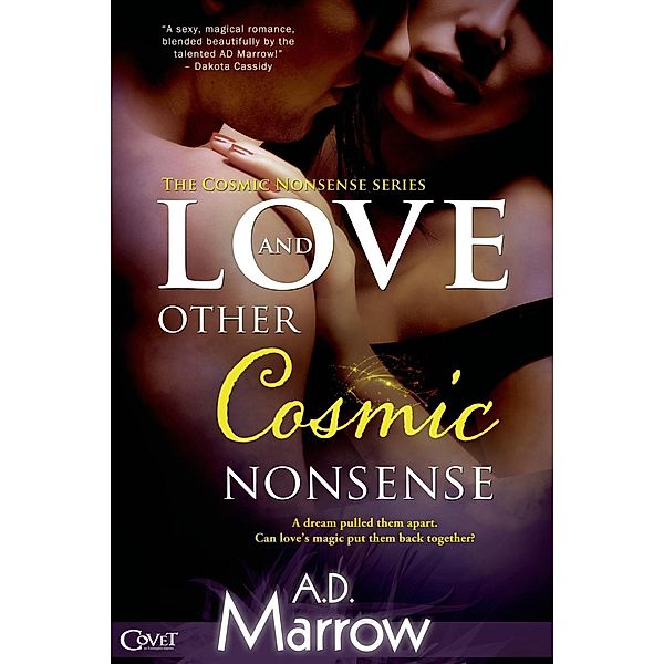 Love and Other Cosmic Nonsense / Entangled: Covet, A. D. Marrow