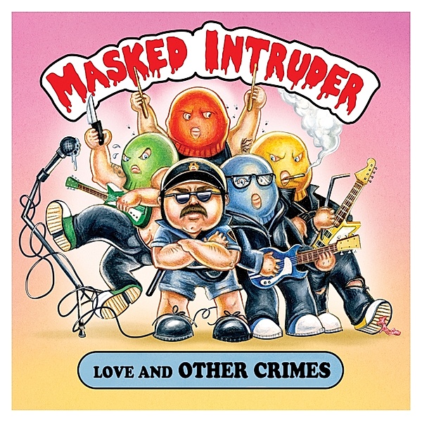 Love And Other Crimes (Ltd.White Vinyl), Masked Intruder