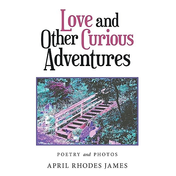 Love and Other Curious Adventures, April Rhodes James