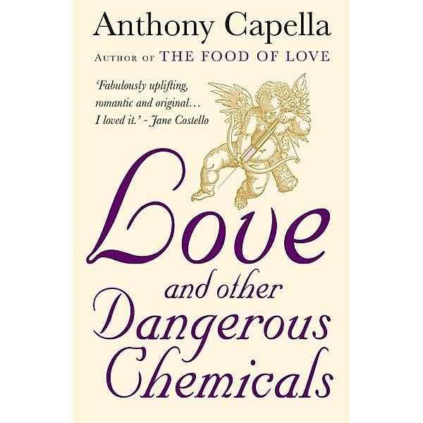 Love and Other Dangerous Chemicals, Anthony Capella