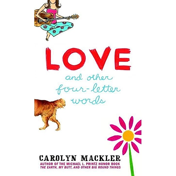 Love and Other Four-Letter Words, Carolyn Mackler