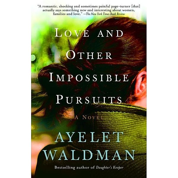 Love and Other Impossible Pursuits, Ayelet Waldman