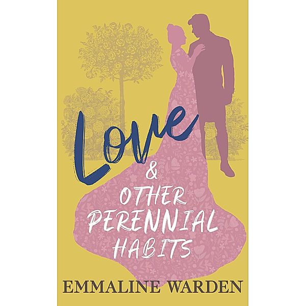 Love and Other Perennial Habits (Genus of Gentlemen) / Genus of Gentlemen, Emmaline Warden