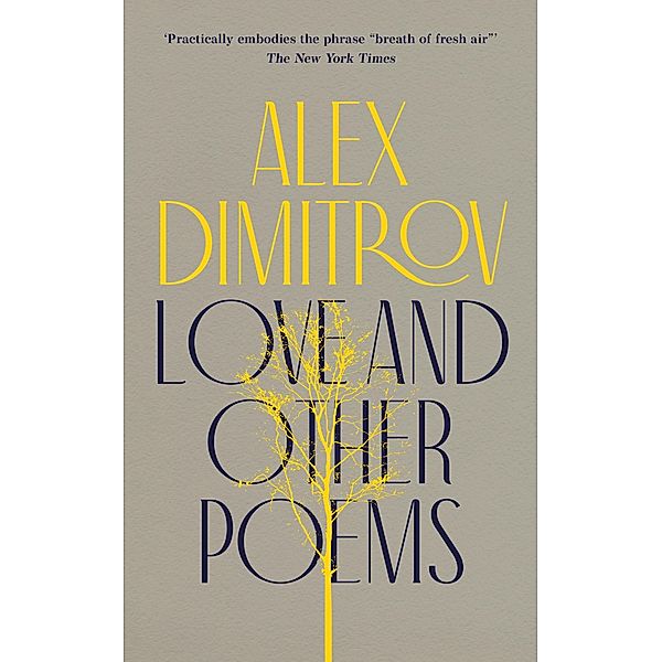 Love and Other Poems, Alex Dimitrov