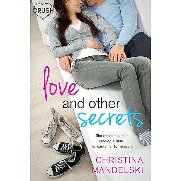 Love and Other Secrets / First Kiss Hypothesis Bd.2, Christina Mandelski