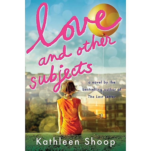 Love and Other Subjects, Kathleen Shoop