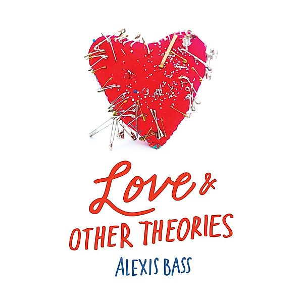 Love and Other Theories, Alexis Bass