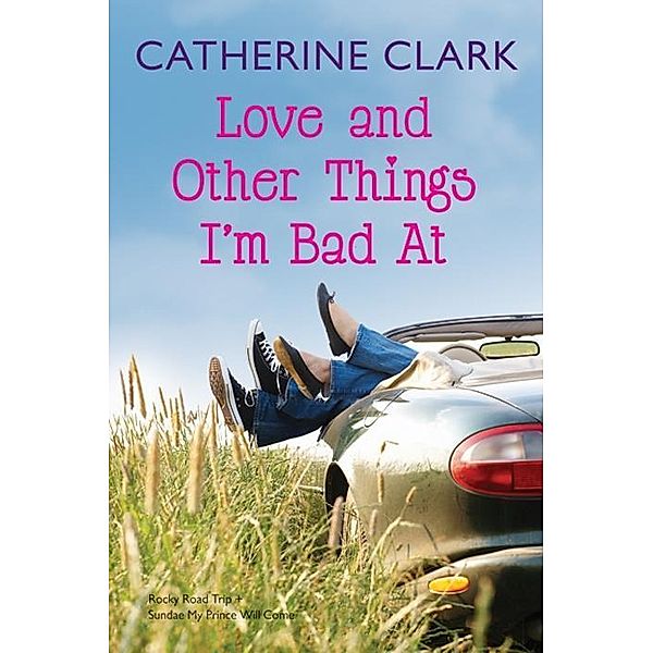 Love and Other Things I'm Bad At, Catherine Clark