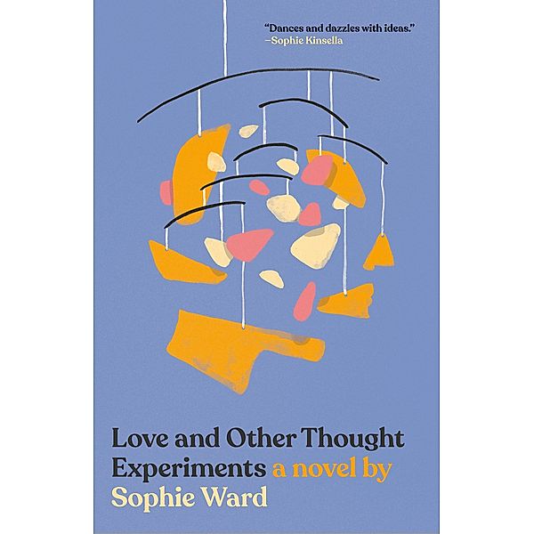 Love and Other Thought Experiments / Vintage, Sophie Ward
