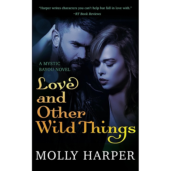 Love and Other Wild Things / NYLA, Molly Harper