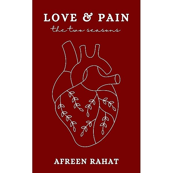 Love And Pain / Heartstrings and Heartaches Bd.0, Afreen Rahat