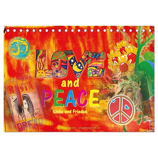 Love and Peace Liebe und Frieden (Tischkalender 2024 DIN A5 quer), CALVENDO Monatskalender, Gabriele Gerner