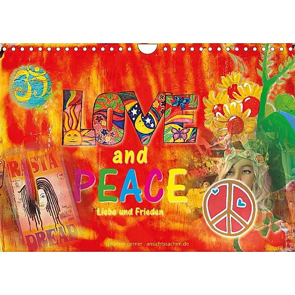 Love and Peace Liebe und Frieden (Wandkalender 2023 DIN A4 quer), Gabriele Gerner
