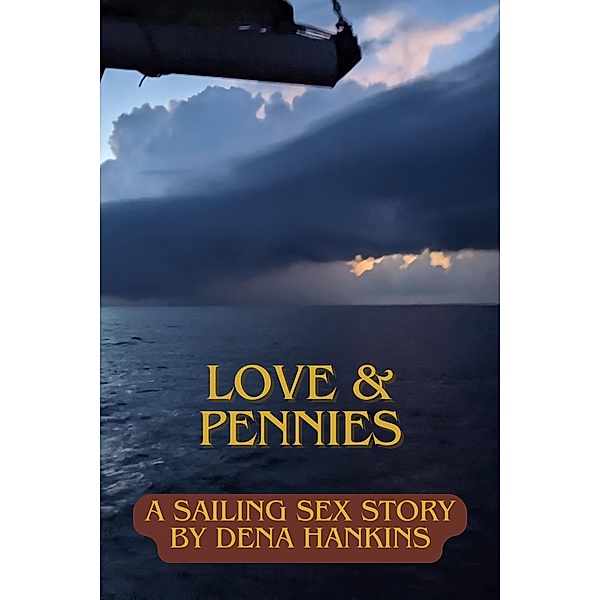 Love and Pennies (Erotica by Dena Hankins, #2) / Erotica by Dena Hankins, Dena Hankins
